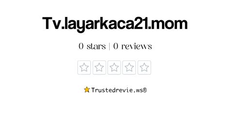 Layarkaca21mom mom - Site peu connu Un site peu connu sans réputation
